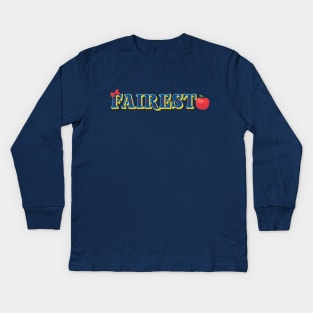 Fairest Kids Long Sleeve T-Shirt